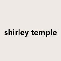 shirley temple是什么意思