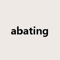 abating是什么意思