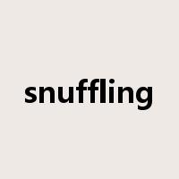 snuffling是什么意思