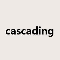 cascading是什么意思