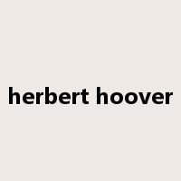 herbert hoover是什么意思