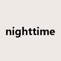 nighttime是什么意思