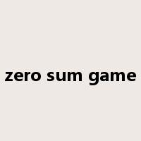 zero sum game是什么意思