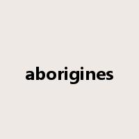 aborigines是什么意思