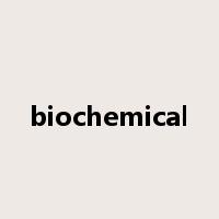 biochemical是什么意思