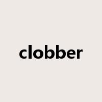clobber是什么意思