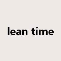 lean time是什么意思