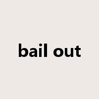 bail out是什么意思