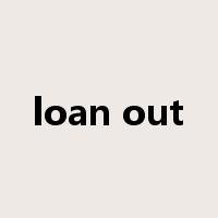 loan out是什么意思