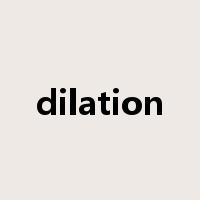dilation是什么意思