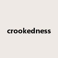 crookedness是什么意思