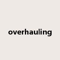 overhauling是什么意思