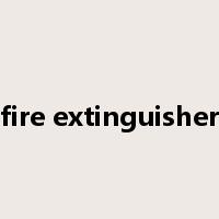 fire extinguisher是什么意思
