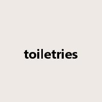 toiletries是什么意思