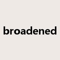 broadened是什么意思