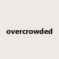 overcrowded是什么意思