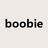 boobie是什么意思