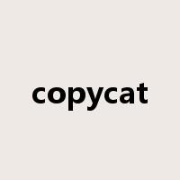 copycat是什么意思