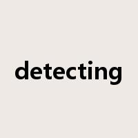 detecting是什么意思