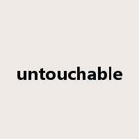 untouchable是什么意思