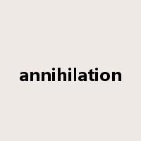 annihilation是什么意思