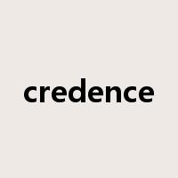 credence是什么意思
