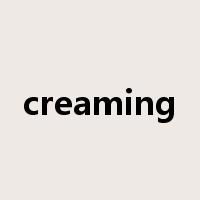 creaming是什么意思