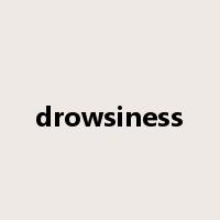 drowsiness是什么意思