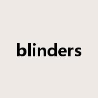 blinders是什么意思