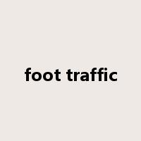 foot traffic是什么意思
