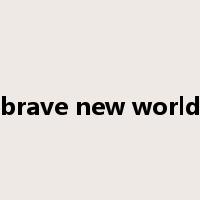 brave new world是什么意思