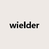wielder是什么意思