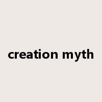 creation myth是什么意思