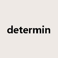 determin是什么意思