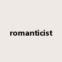 romanticist是什么意思