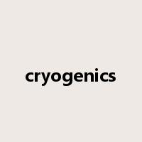 cryogenics是什么意思