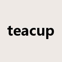 teacup是什么意思