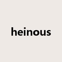 heinous是什么意思