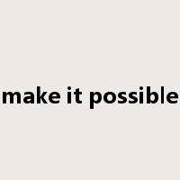make it possible是什么意思