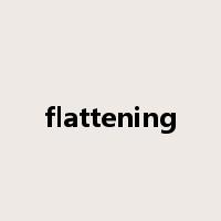 flattening是什么意思