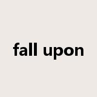 fall upon是什么意思