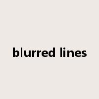 blurred lines是什么意思