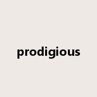 prodigious是什么意思