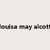 louisa may alcott是什么意思