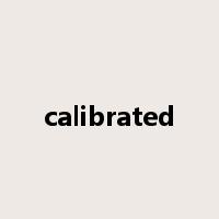 calibrated是什么意思