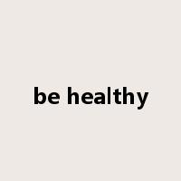 be healthy是什么意思