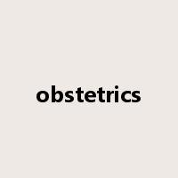 obstetrics是什么意思