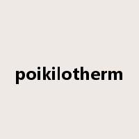 poikilotherm是什么意思