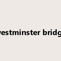 westminster bridge是什么意思