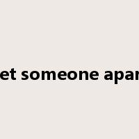 set someone apart是什么意思